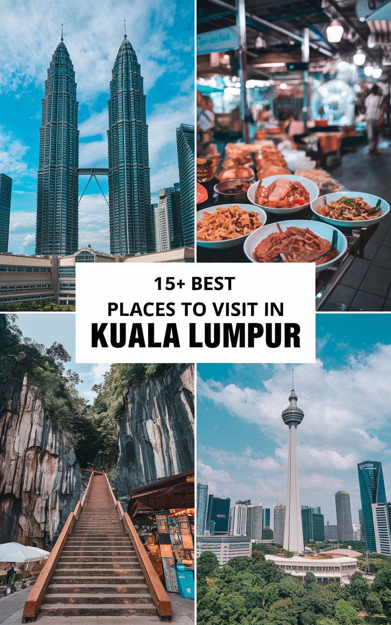 15+ Best Places To Visit in Kuala Lumpur