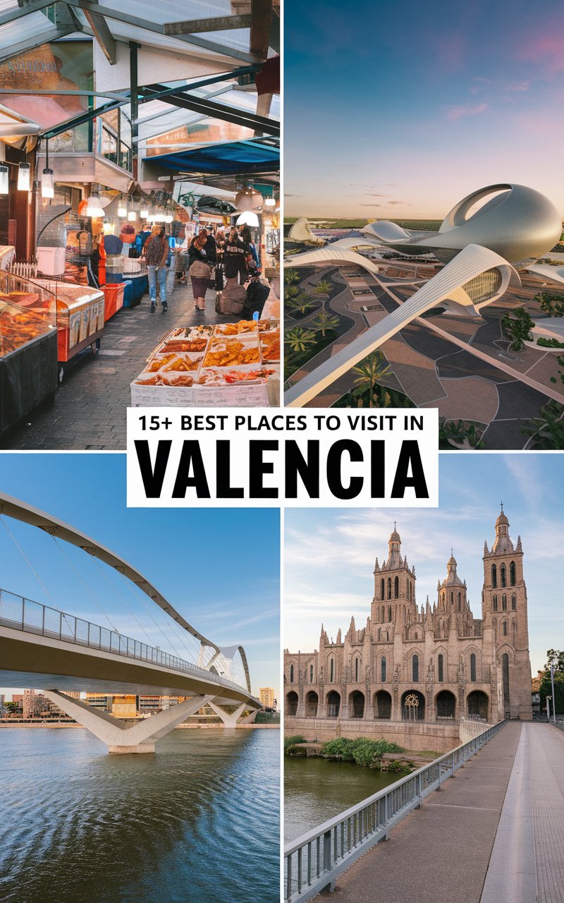 15+ Best Places To Visit in Valencia