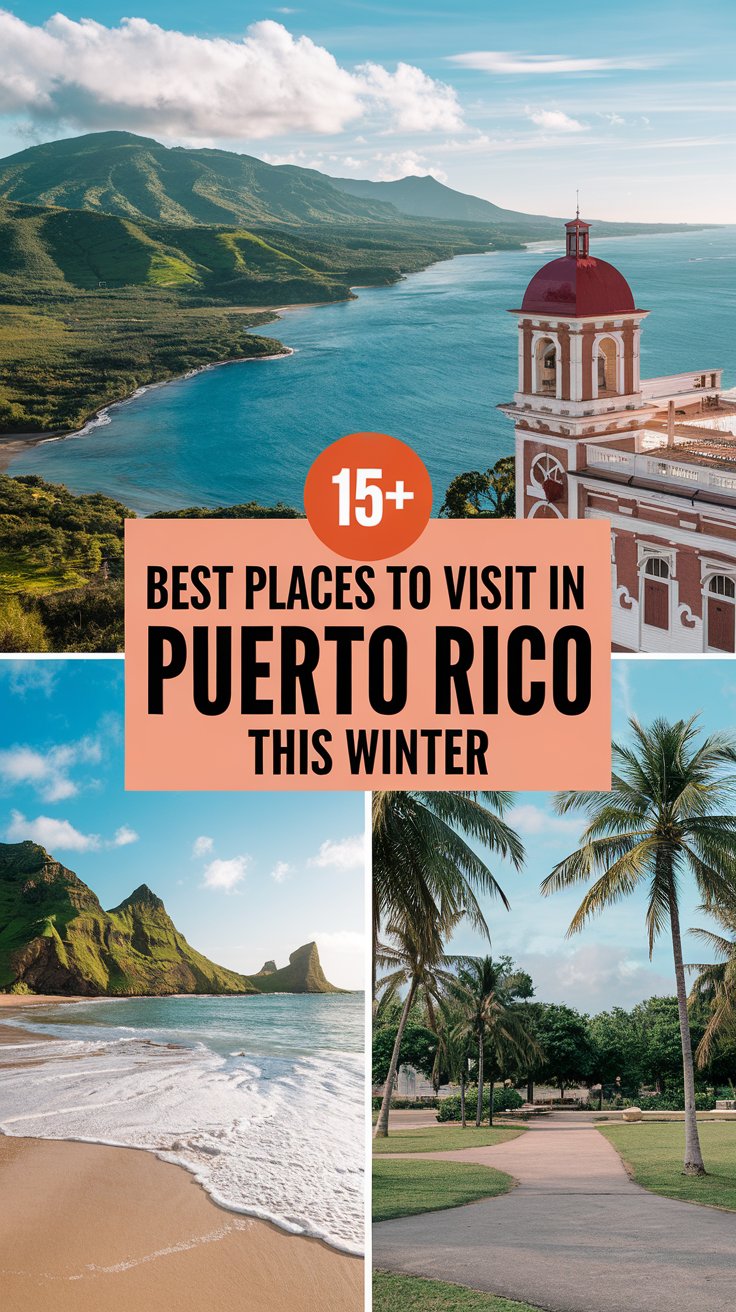 15+ Best Places To Visit In Puerto Rico This Winter