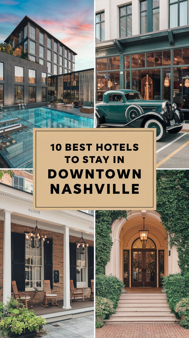 10 Best Hotels to Stay in Downtown Nashville, Tennessee