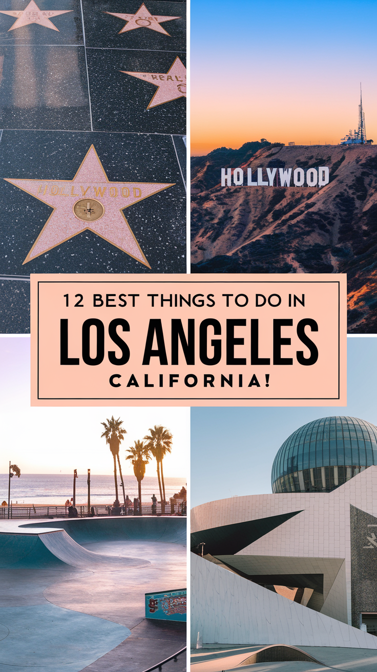 12 Best Things To Do In Los Angeles, California