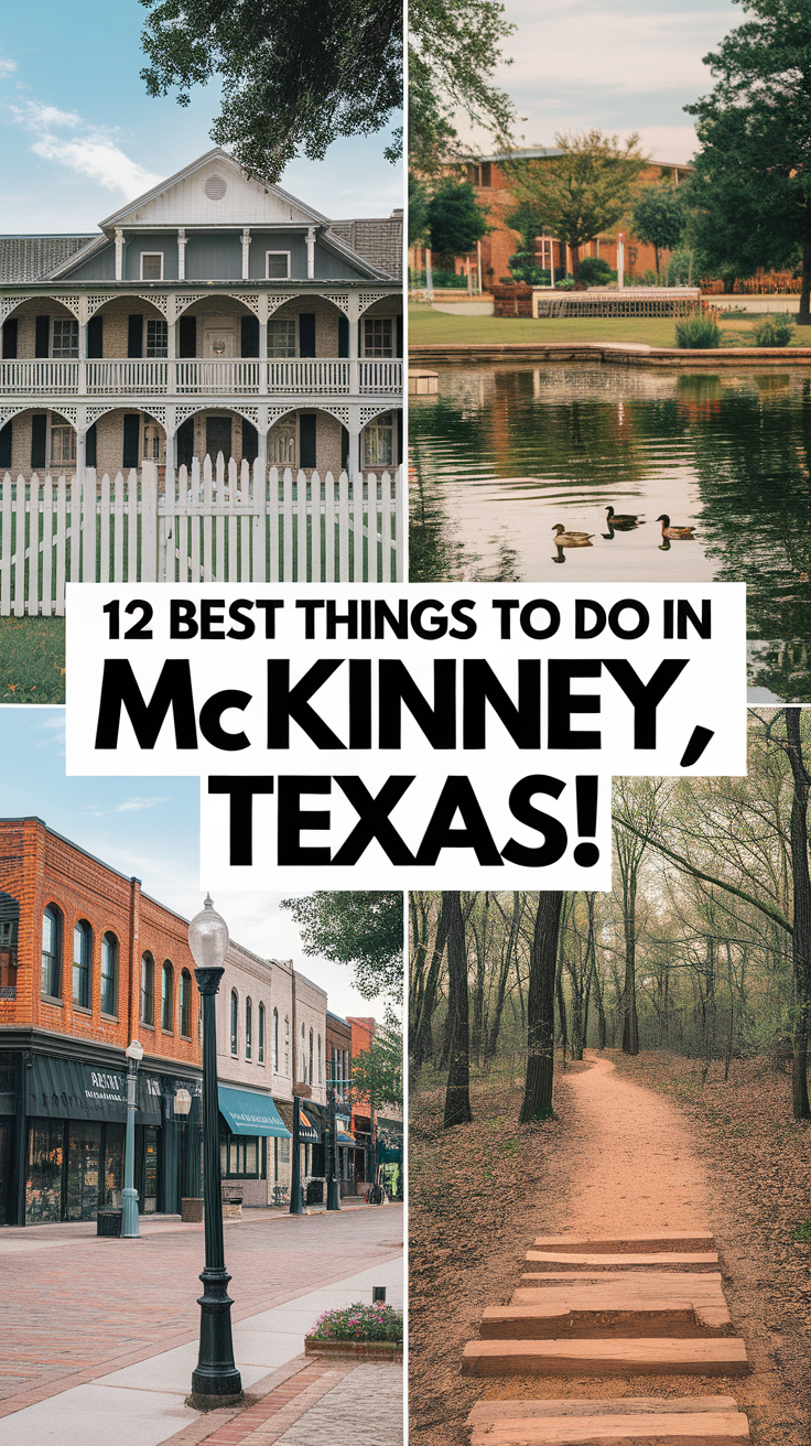 12 Best Things To Do In McKinney, Texas