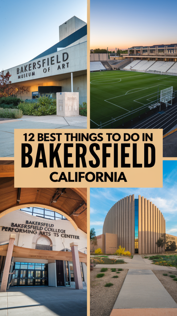 12 Best Things To Do In Bakersfield, California: Hidden Gems &amp; Local ...