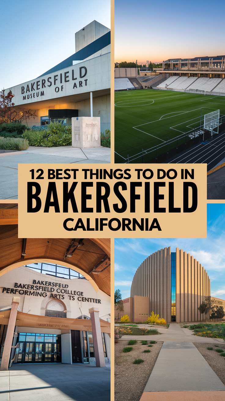 12 Best Things To Do In Bakersfield, California