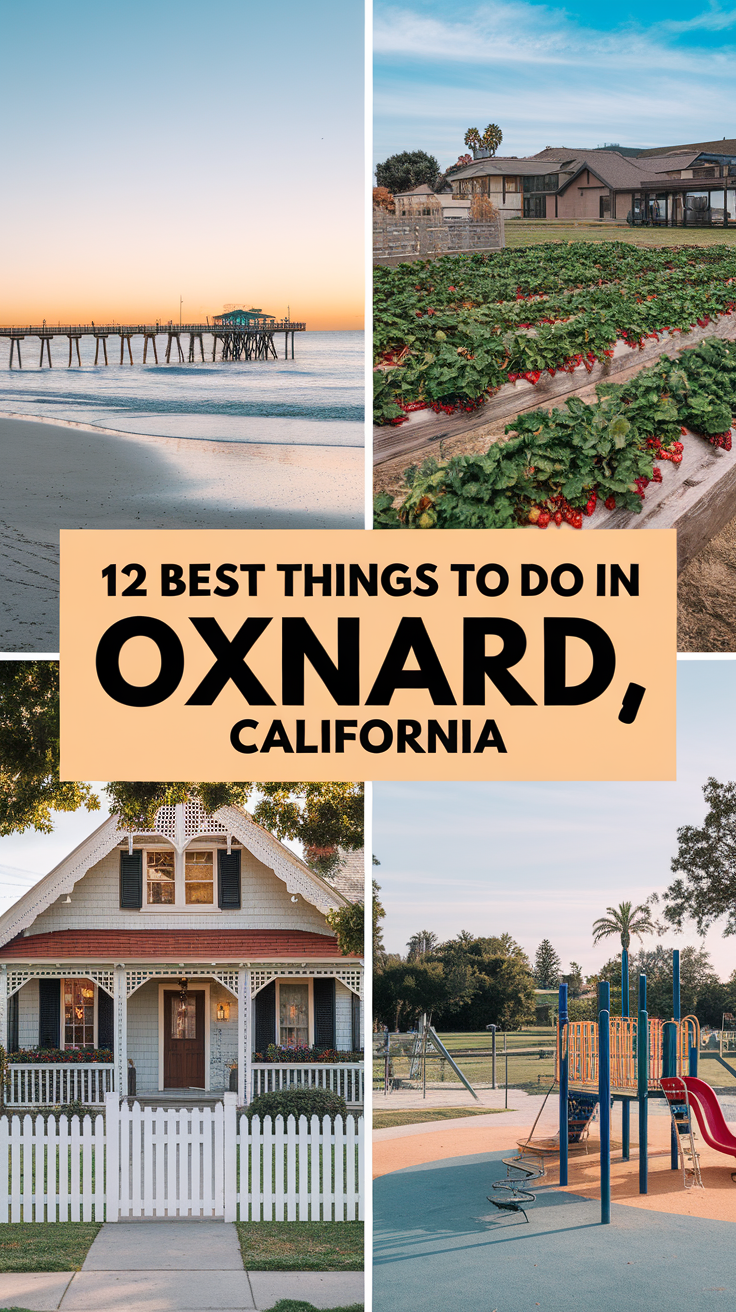 12 Best Things To Do In Oxnard, California