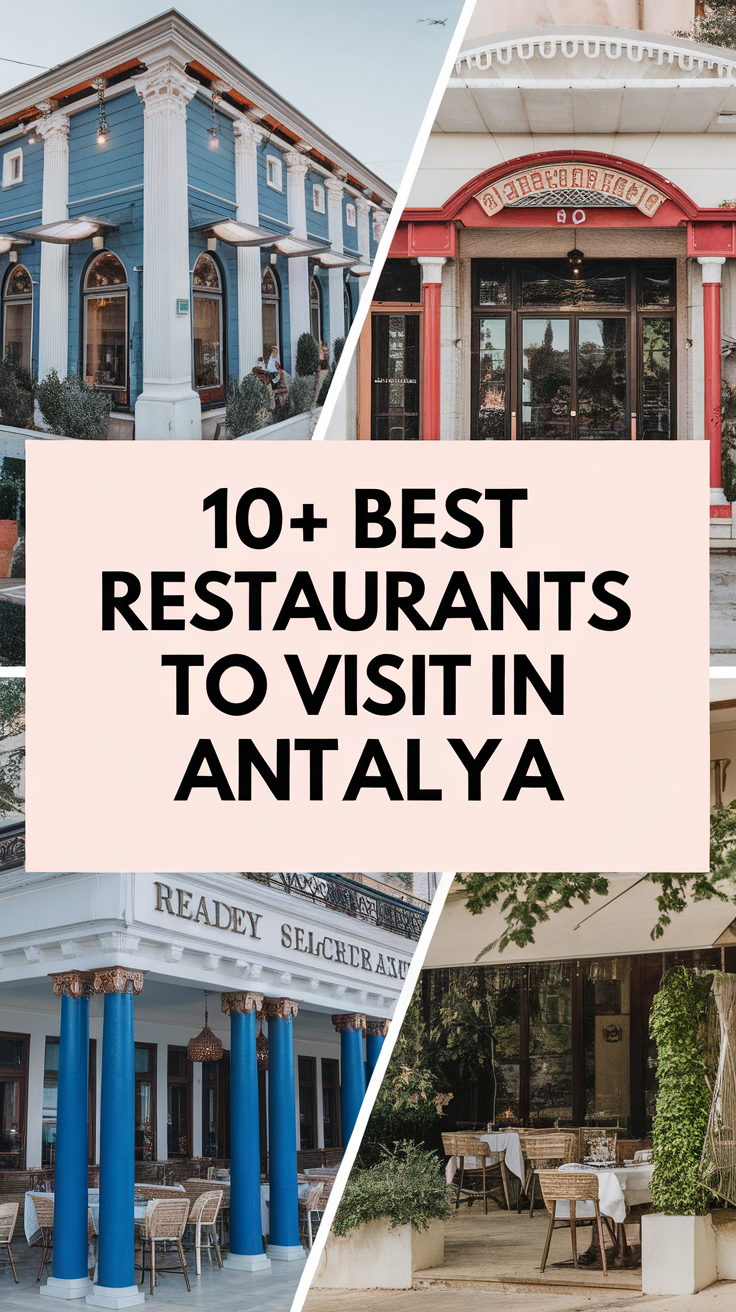 10+ Best Restaurants To Visit in Antalya.
