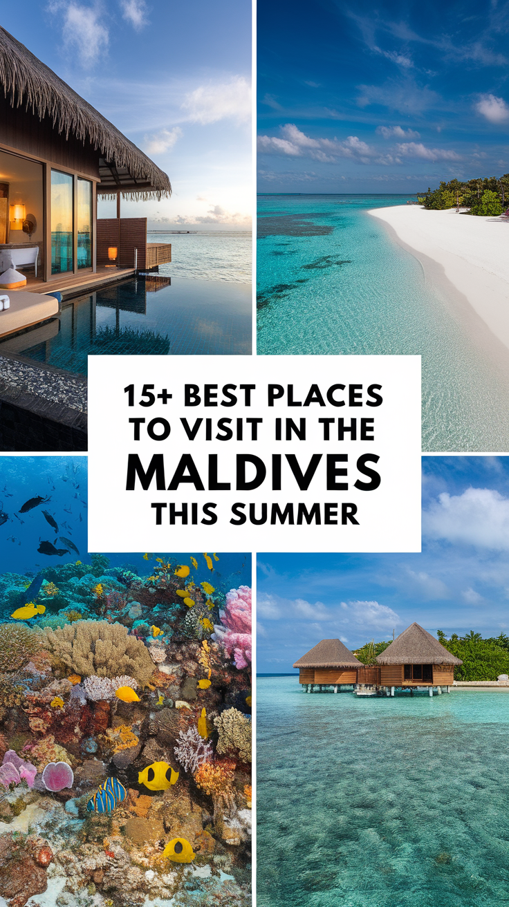 15+ Best Places to Visit in the Maldives This Summer.