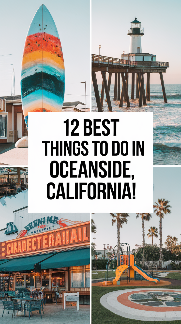 12 Best Things To Do In Oceanside, California