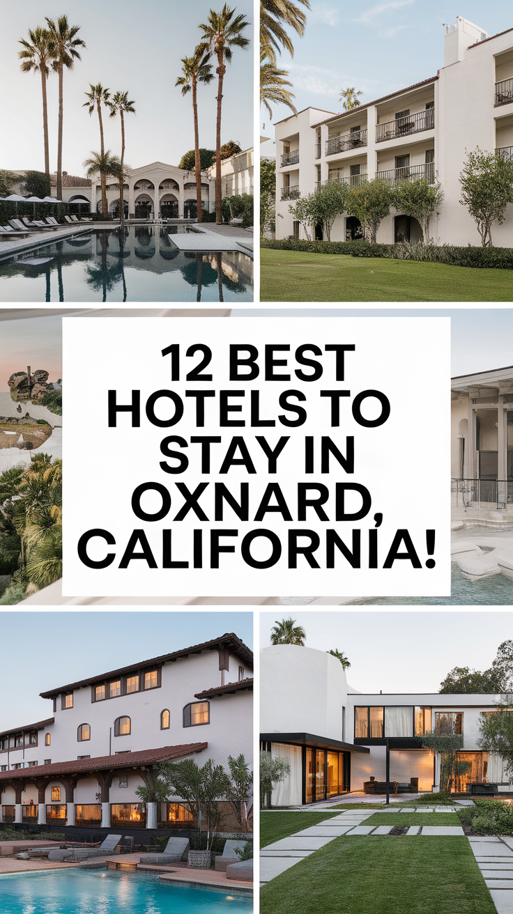 12 Best Hotels To Stay In Oxnard, California