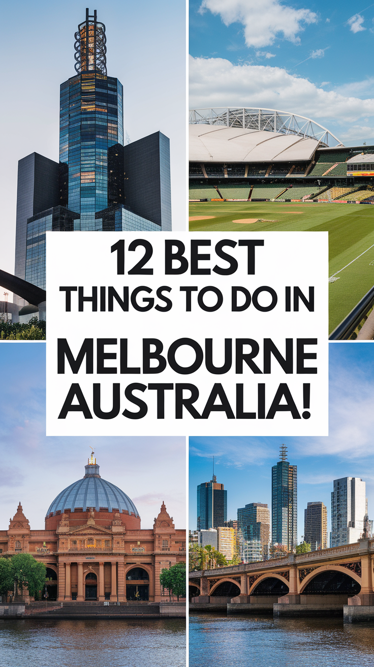 12 Best Things To Do In Melbourne, Australia