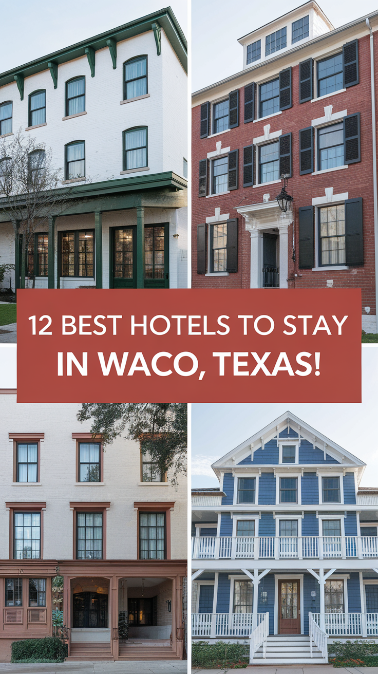 12 Best Hotels To Stay In Waco, Texas