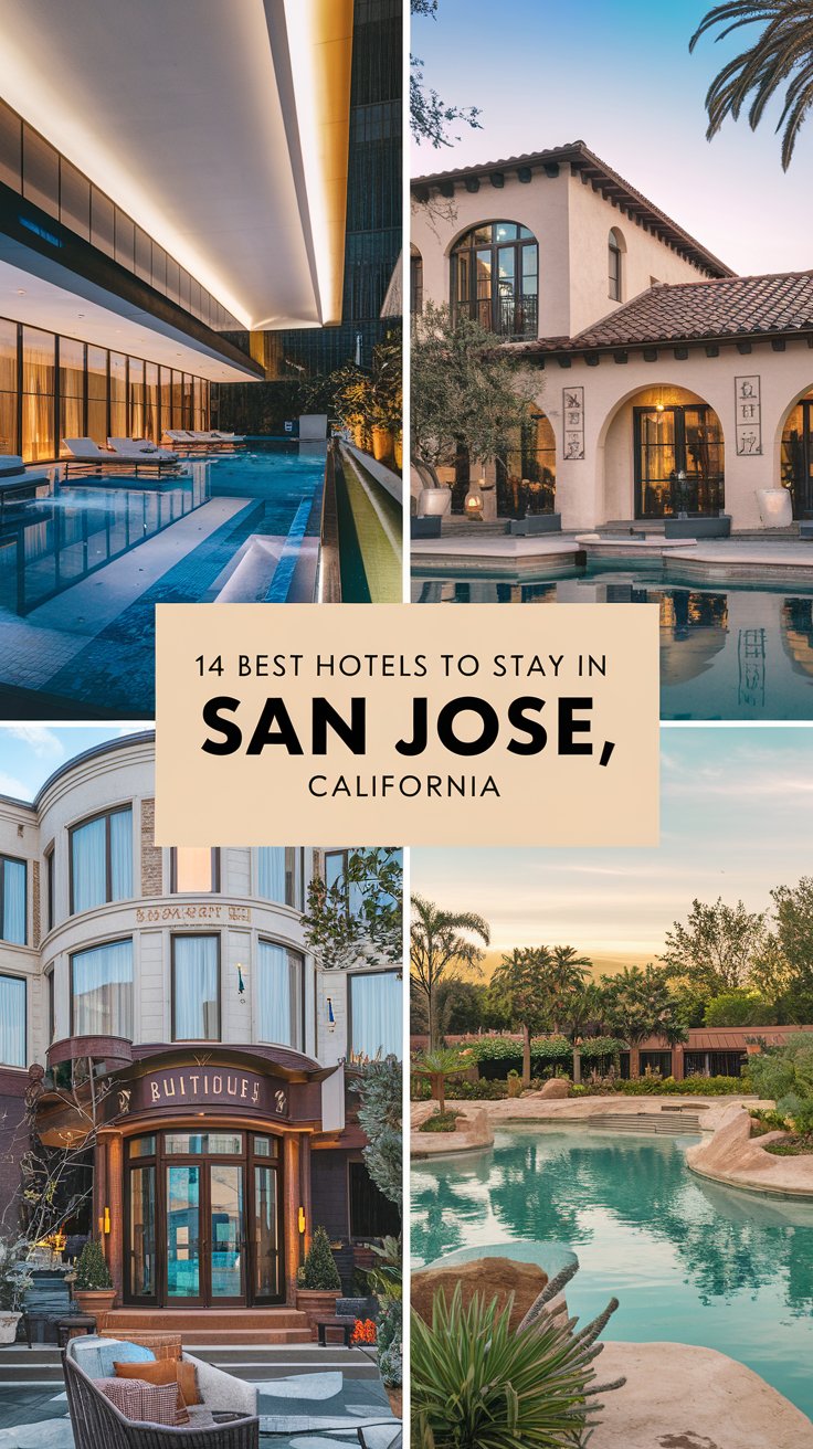 14 Best Hotels To Stay In San Jose, California