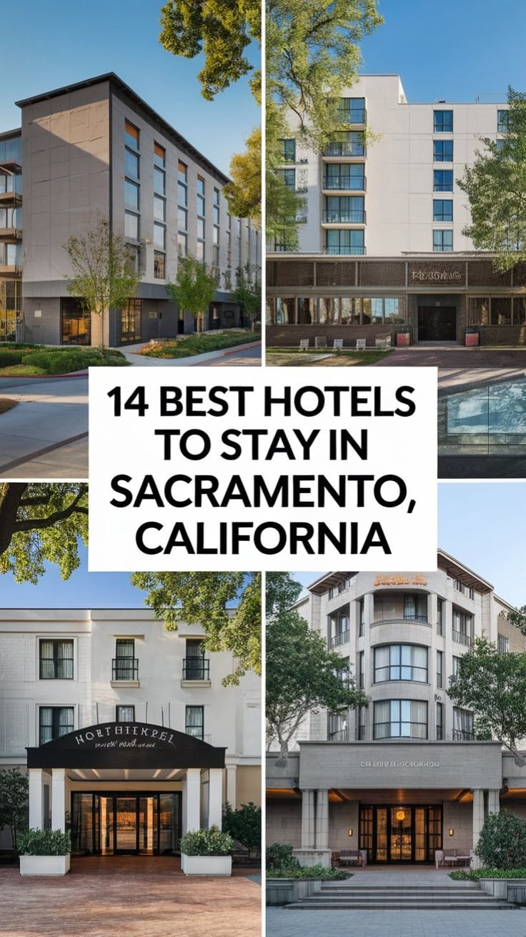 14 Best Hotels To Stay In Sacramento, California