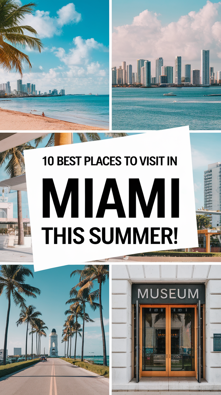 10 Best Places To Visit In Miami This Summer